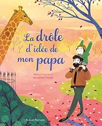 La  drôle d'idée de mon papa