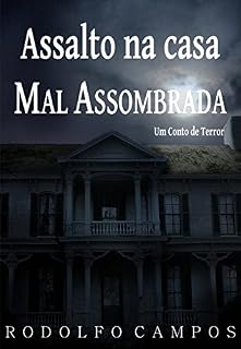 Livro Assalto na Casa Mal Assombrada: Um Conto de Terror