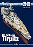 The Battleship Tirpitz (Super Drawings in 3D) by 