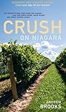 Front cover for the book Crush on Niagara: The Definitive Wine Tour Guide by Andrew Brooks