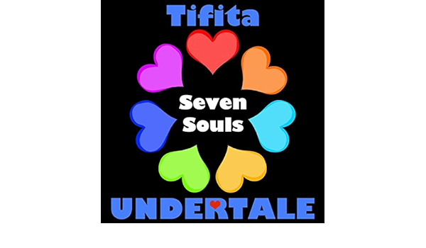 Undertale Seven Souls By Tifita On Amazon Music Amazon Com