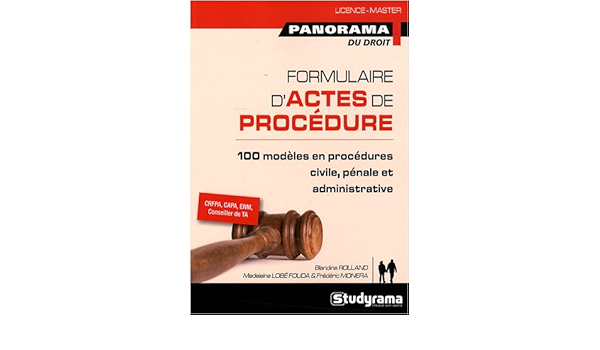 Amazon Com Formulaire D Actes De Procedure Panorama Du Droit 100 Modeles En Procedures Civile Penale Et Administrative French Edition 9782759004638 Rolland Blandine Books
