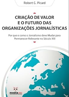 Livro Criação de Valor e o Futuro das Organizações Jornalísticas