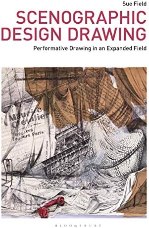 Scenographic Design Drawing: Performative Drawing in an Expanded Field
