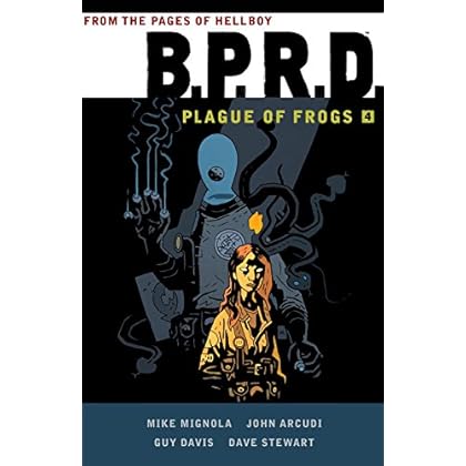 Download B.P.R.D: Plague of Frogs Volume 4 (B.P.R.D.: Plague of Frogs) Download B.P.R.D: Plague of Frogs Volume 4 (B.P.R.D.: Plague of Frogs)