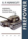 Firepower: A History of the American Heavy Tank by 