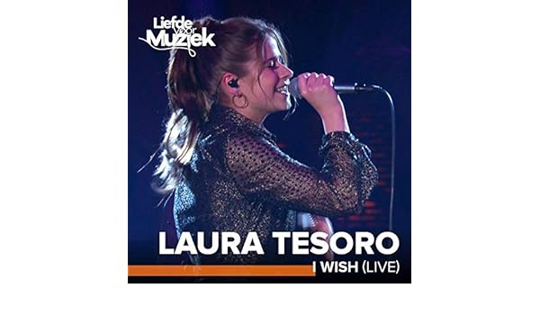 I Wish Uit Liefde Voor Muziek Live By Laura Tesoro On