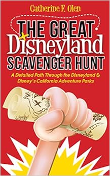 The Great Disneyland Scavenger Hunt: A Detailed Path throughout the Disneyland and Disney’s California Adventure Parks