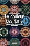La couleur des films : Dictionnaire chromatique du cinéma by 