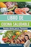 Libro de cocina saludable: Recetas diarias para tu Thermomix (Spanish Edition)