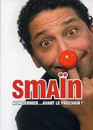 Smaïn - Mon Dernier Avant Le Prochain