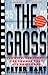 The Gross: The Hits, The Flops: The Summer That Ate Hollywood by Peter Bart