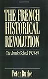 The French Historical Revolution : The Annales School, 1929-1989, Burke, Peter, 0804718377