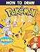 How to Draw Pokemon: Learn How to Draw Your Favourite Pokemon Go Characters, 2 in 1 - learn in easy steps and color, Jumbo How to Draw Book