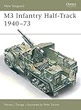 M3 Infantry Half-Track 1940-73 (New Vanguard) by Steven J. Zaloga, Peter Sarson