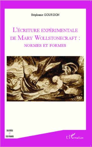 L' écriture expérimentale de Mary Wollstonecraft