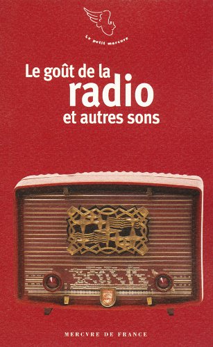 Le  goût de la radio et autres sons