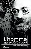 L'HOMME QUI A DÉFIÉ BABEL : LUDWIK LEJZER ZAMENHOF (French Edition) by 