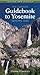 The Complete Guidebook to Yosemite National Park by Steven P. Medley