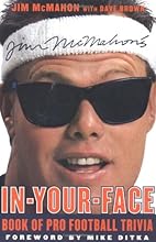 Jim McMahon's In-Your-Face Book of Pro Football Trivia