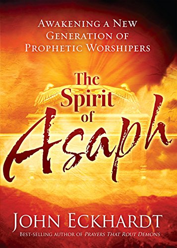 [E.b.o.o.k] The Spirit of Asaph: Awakening a New Generation of Prophetic Worshipers<br />K.I.N.D.L.E