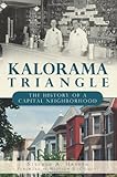 Kalorama Triangle:: The History of a Capital Neighborhood (Brief History)