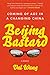 Beijing Bastard: Into the Wilds of a Changing China by Val Wang