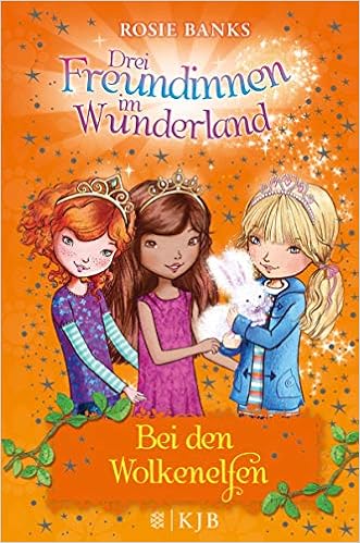 Drei Freundinnen Im Wunderland 03 Bei Den Wolkenelfen Amazon De Banks Rosie Eisold Viebig Angelika Bucher