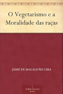 Livro O Vegetarismo e a Moralidade das raças