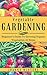 Vegetable Gardening: Beginner's Guide To Growing Organic Vegetables At Home (Indoor, Outdoor, Basics, Design, Planner)