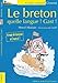Le breton : Quelle langue, Gast ! by Hervé Abalain