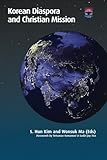 Korean Diaspora and Christian Mission: (Regnum Studies in Mission)