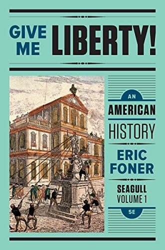Amazon.com: Give Me Liberty!: An American History (Fifth Edition