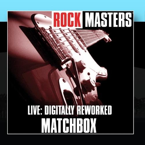 Matchbox - Rock Masters Live: Digitally Reworked - Zortam Music