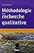Méthodologie de la recherche qualitative by