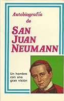 Autobiografía de San Juan Neumann, C.S.S.R., cuarto obispo de Filadelfia 0819807044 Book Cover