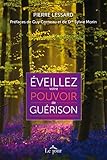 Eveillez votre pouvoir de guérison by 