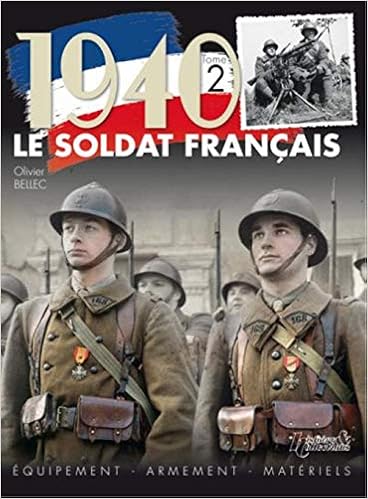 Amazon Fr Le Soldat Francais 1940 Tome 2 Bellec Olivier Livres Amazon Fr Le Soldat Francais 1940 Tome 2 Bellec Olivier Livres