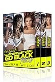 The Complete Watching My Wife Go Black Trilogy