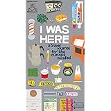 I Was Here: A Travel Journal for the Curious Minded