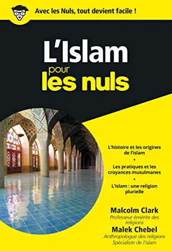 L'Islam pour les Nuls poche (French Edition) by Malcolm Clark, Malek Chebel