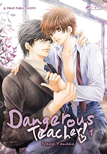 Dangerous Teacher ! T01 (Dangerous Teacher ! (1)) (French Edition) by