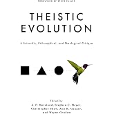 Theistic Evolution: A Scientific, Philosophical, and Theological Critique