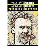 Nietzsche: 365 Profound Quotes from the Superman of Philosophy