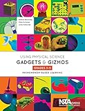 Using Physical Science Gadgets and Gizmos, Grades 3-5: Phenomenon-Based Learning