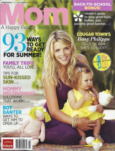 Mom Magazine - Cougar Town's Busy Philipps on Cover - Family Trips You'll All Love - 93 Ways to Get Ready for Summer (Summer, 2010)