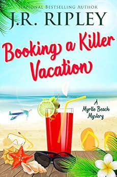 Booking A Killer Vacation (Myrtle Beach Mystery Book 1) by [Ripley, J.R.]