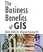 The Business Benefits of GIS: An ROI Approach by David Maguire, Victoria Kouyoumijan
