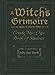 A Witch's Grimoire: Create Your Own Book Of Shadows by Judy Ann Nock