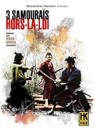 3 Samouraïs Hors-La-Loi - Remasterisé